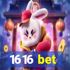 1616 bet